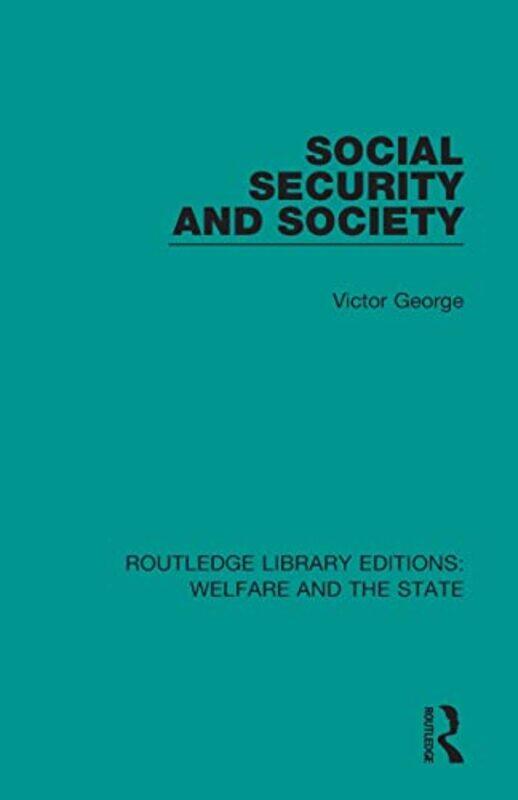 

Social Security and Society by Victor George-Paperback
