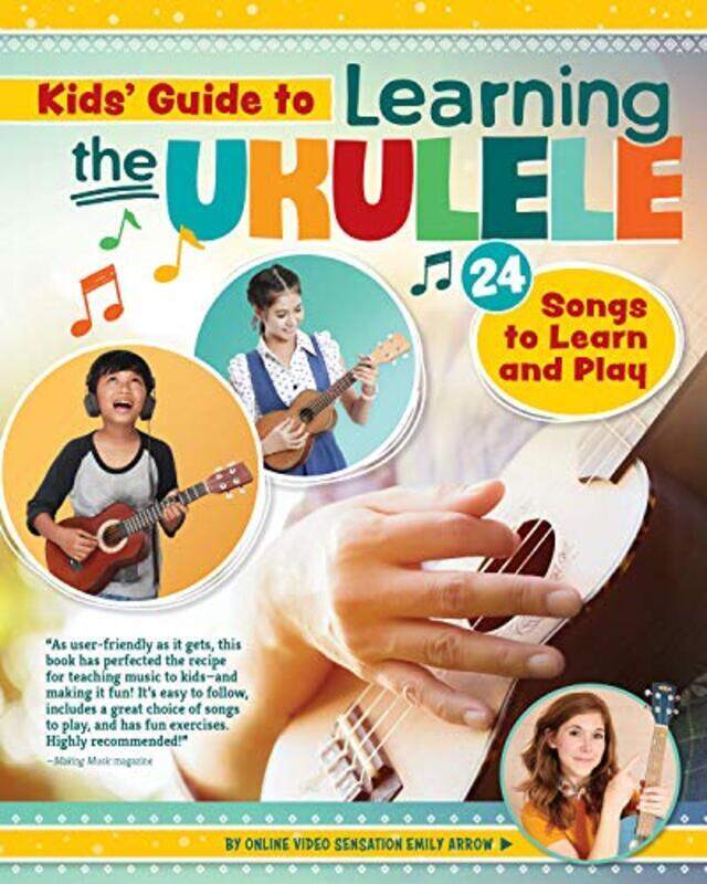 

Kids Guide To Learning The Ukulele 25 Songs To Learn And Play For Kids Arrow, Emily Paperback