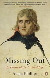 Missing Out By Adam Phillips - Paperback