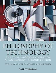 Philosophy of Technology by Robert C University of New Hampshire, USA ScharffVal University of New Hampshire, USA Dusek-Paperback