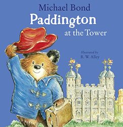 Paddington At The Tower by Bond, Michael - Alley, R. W.-Paperback