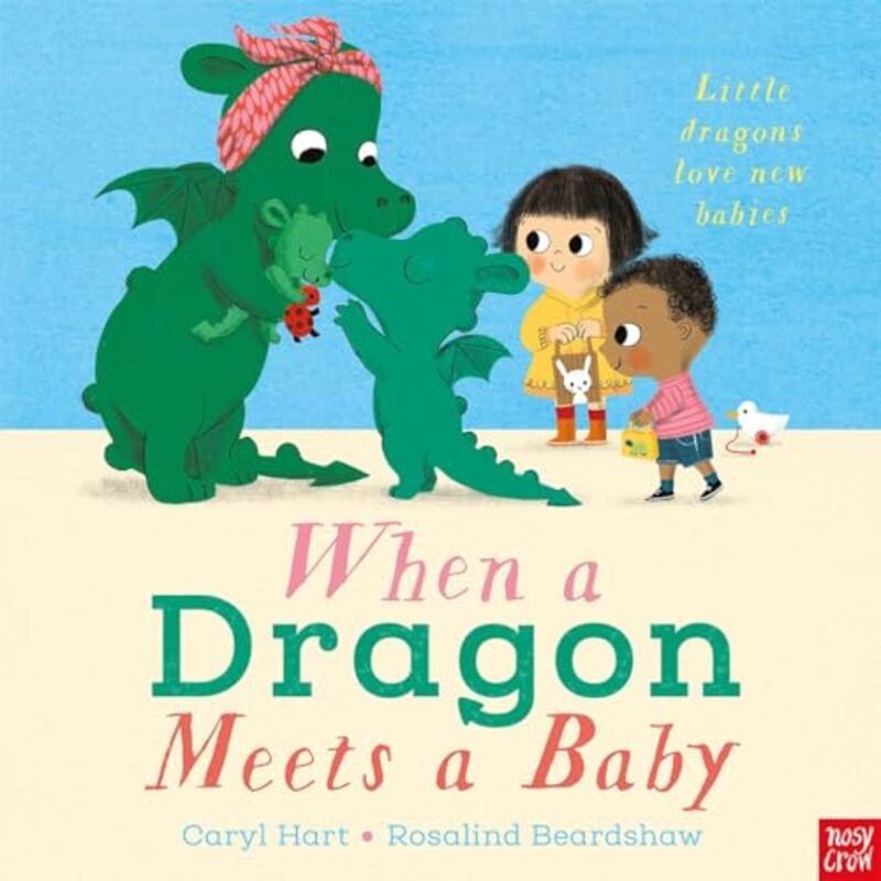 When a Dragon Meets a Baby by Caryl HartRosalind Beardshaw-Paperback