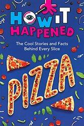 How It Happened Pizza by Paige TowlerWonderLab Group-Hardcover