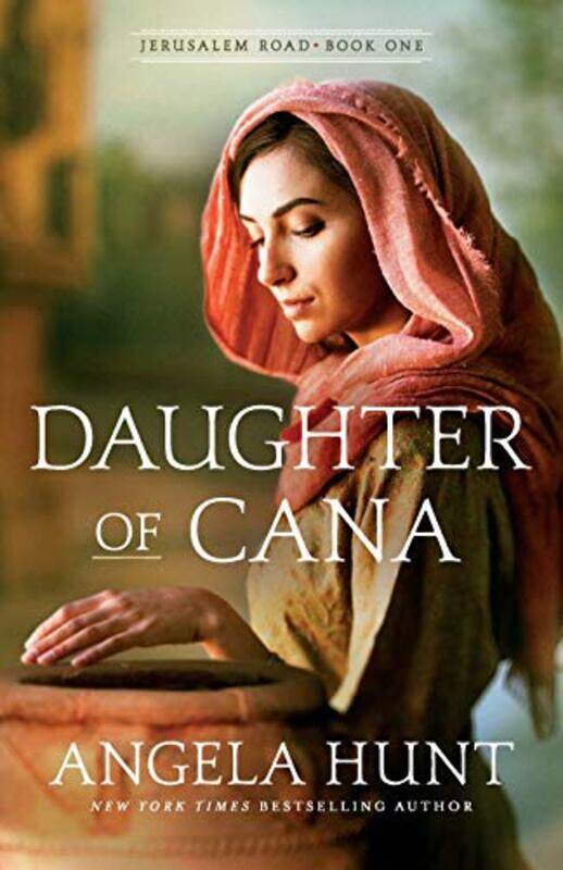 

Daughter of Cana by Angela Hunt-Paperback