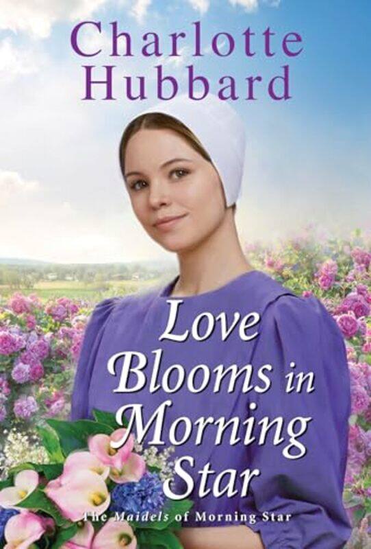 

Love Blooms in Morning Star by Charlotte Hubbard-Paperback