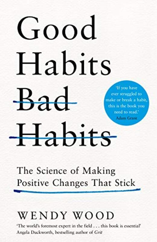 Good Habits Bad Habits by Wendy Wood-Hardcover