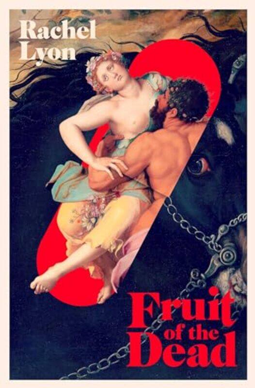 

Fruit of the Dead by Rachel Lyon-Hardcover