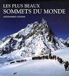 Les plus beaux sommets du monde,Paperback,By:Alessandro Gogna