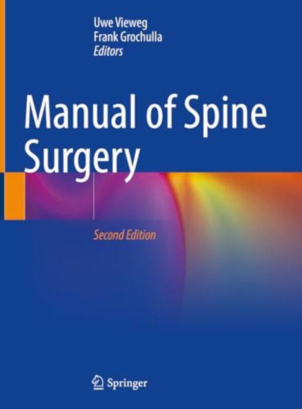 

Manual Of Spine Surgery by Uwe ViewegFrank Grochulla-Hardcover