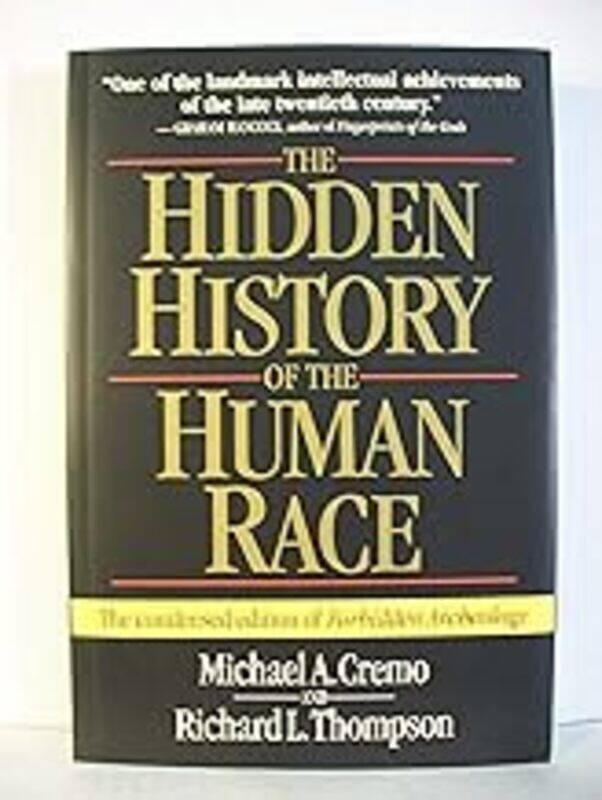 

The Hidden History Of The Human Race The Condensed Edition Of Forbidden Archeology by Cremo Michael A. - Thompson Richard L. Paperback