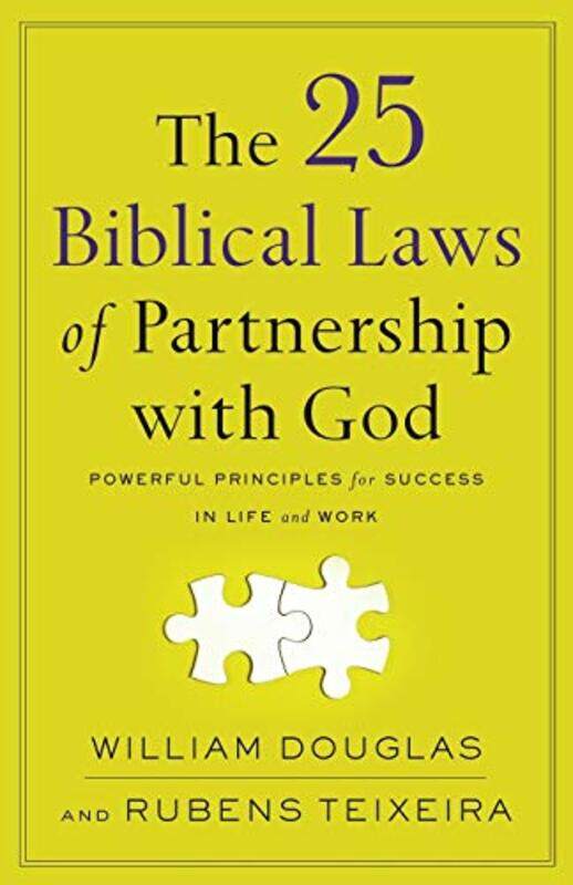 

The 25 Biblical Laws of Partnership with God Powerful Principles for Success in Life and Work by William DouglasRubens Teixeira-Paperback