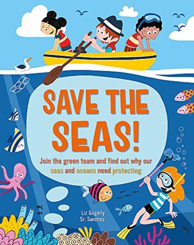 

Save the Seas by Liz GogerlySr Sanchez-Paperback