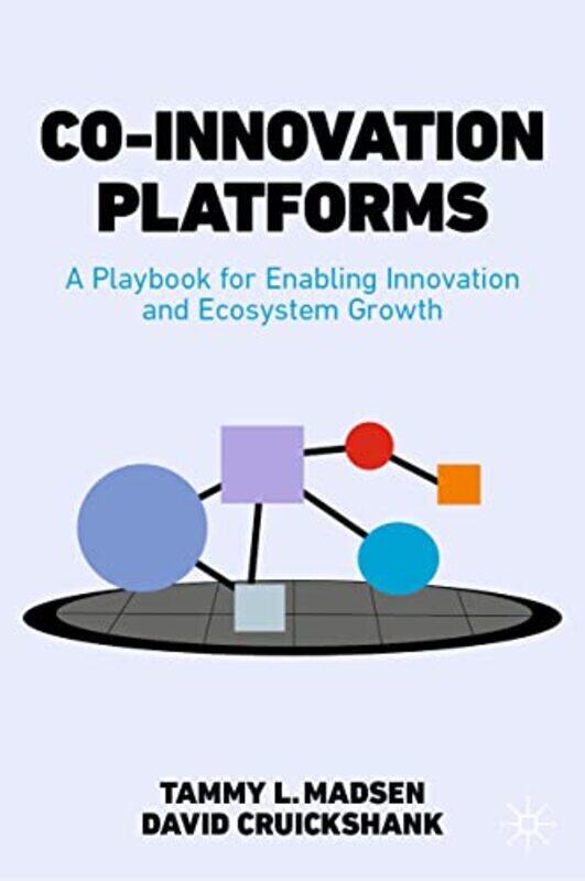 

CoInnovation Platforms by Tammy L MadsenDavid Cruickshank-Hardcover