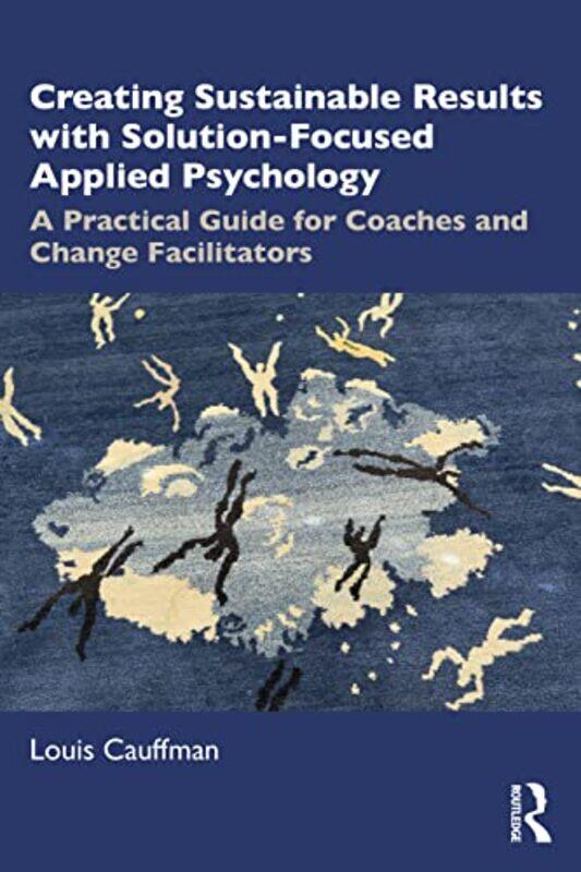 

Creating Sustainable Results with SolutionFocused Applied Psychology by Sir Arthur Conan DoyleJohn PasdenLihua Ma-Paperback