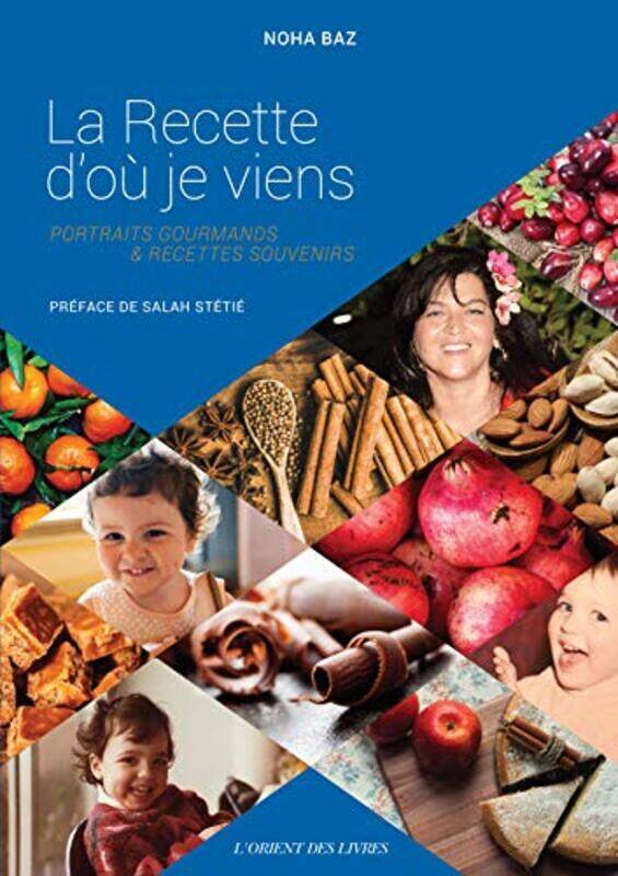 

La Recette d o je viens,Paperback by Noha Baz