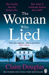 The Woman Who Lied From The Sunday Times Bestselling Author Of The Couple At No 9 by Douglas, Claire..Paperback