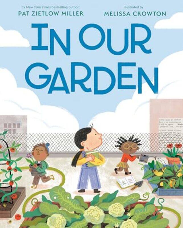

In Our Garden by Pat Zietlow MillerMelissa Crowton-Hardcover