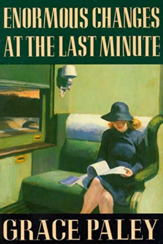 

Enormous Changes At The Last Minute by Grace Paley-Paperback