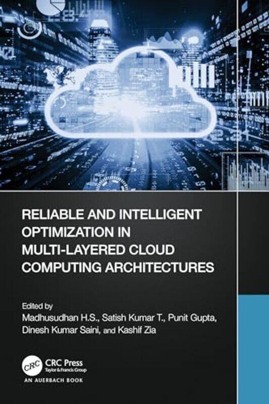 

Reliable And Intelligent Optimization In Multilayered Cloud Computing Architectures By Madhusudhan Vidyava...Paperback