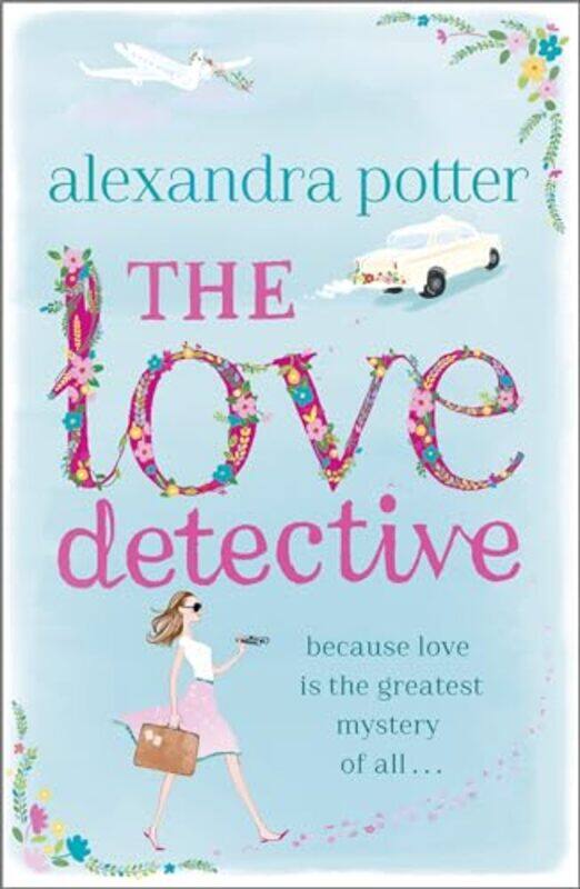 

The Love Detective by Alexandra Potter-Paperback