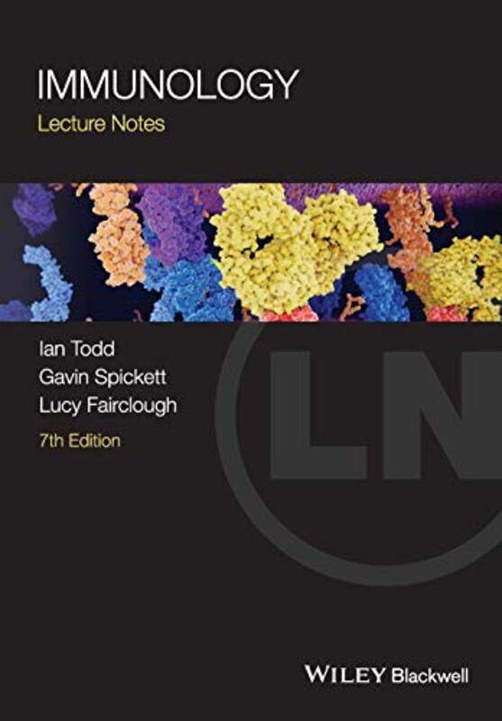 

Immunology by Ian (Queen's Medical Centre, Nottingham, UK) ToddGavin P (Royal Victoria Infirmary, Newcastle upon Tyne, UK) SpickettLucy (Queen's Medic