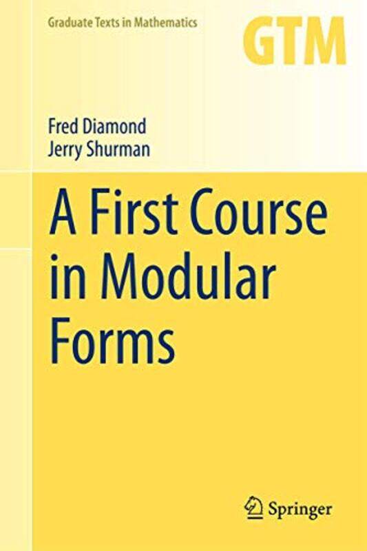 

A First Course In Modular Forms by Fred DiamondJerry Shurman-Hardcover