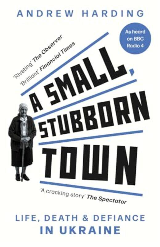 

A Small, Stubborn Town by Andrew Harding -Paperback