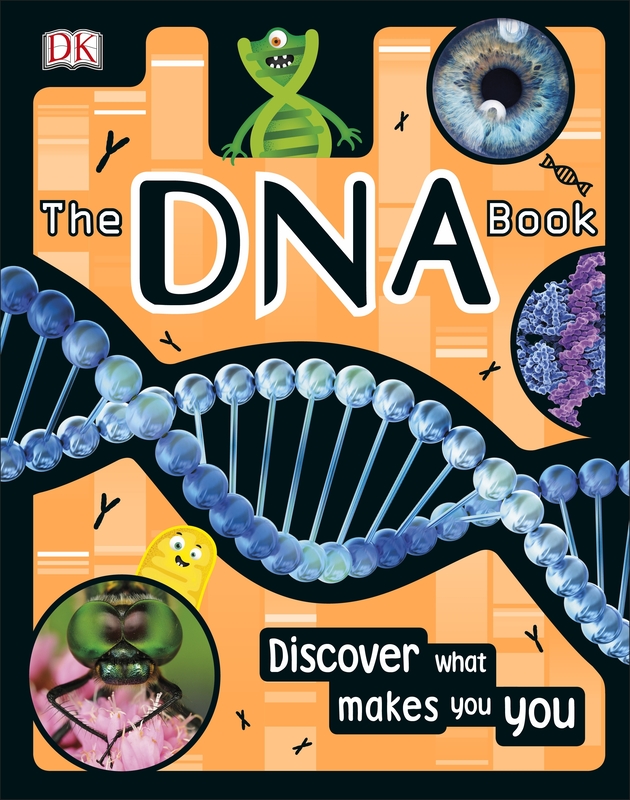 The DNA Book: Discover what makes you you, Hardcover Book, By: DK