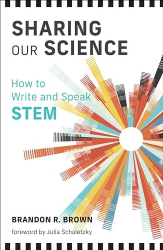 

Sharing Our Science by Brandon R BrownJulia Schaletzky-Paperback