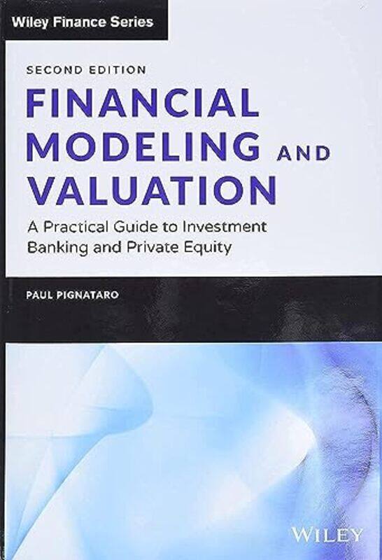 

Financial Modeling and Valuation by Paul Pignataro-Hardcover