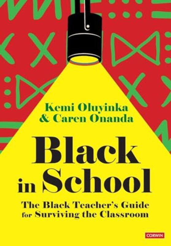 

Black In School The Black Teachers Guide For Surviving The Classroom,Paperback By Oluyinka, Kemi (Young Black Teachers Network, UK) - Onanda, Caren (Y