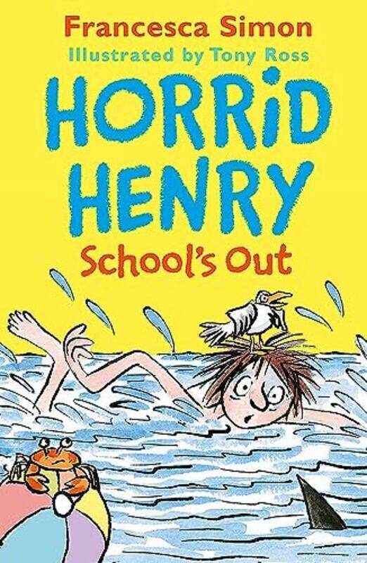 

Horrid Henry Schools Out , Paperback by Francesca Simon