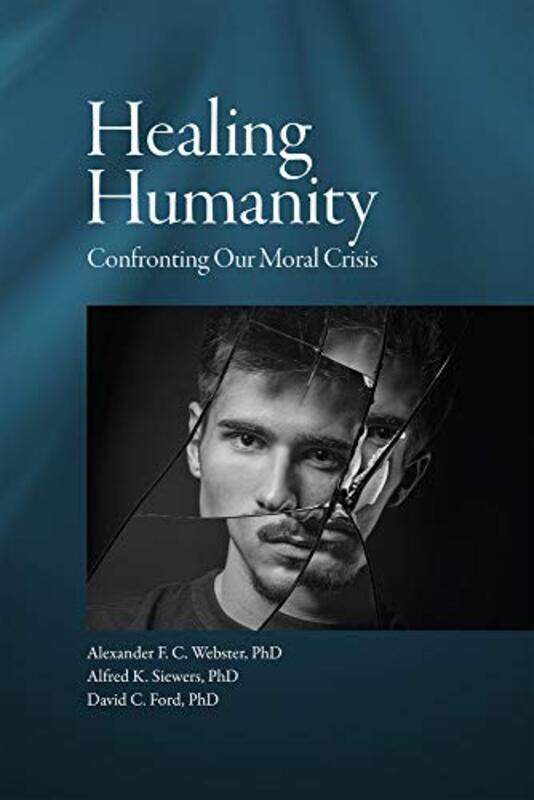 

Healing Humanity by Alexander F C WebsterAlfred K SiewersDavid C Ford-Paperback