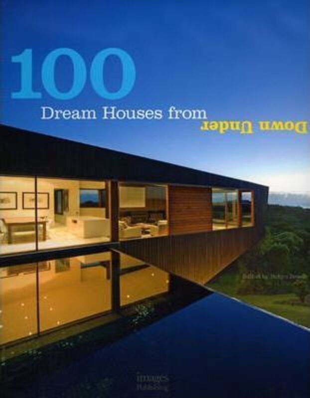 100 Dream Houses from Down Under.Hardcover,By :Unknown