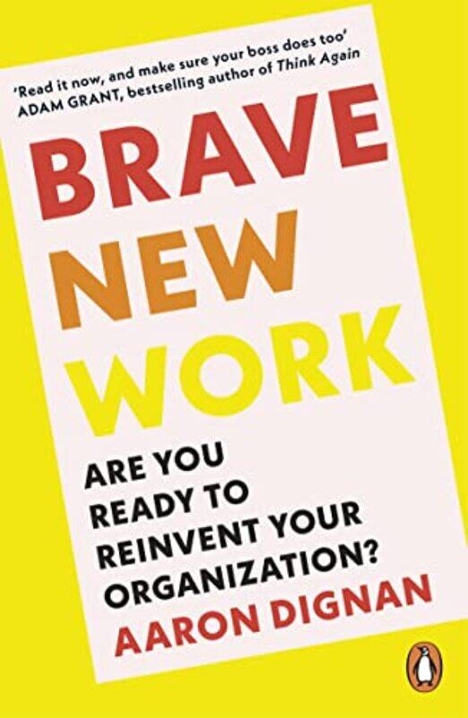 

Brave New Work by Aaron Dignan-Paperback