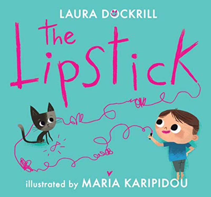 

The Lipstick by Laura DockrillMaria Karipidou-Hardcover