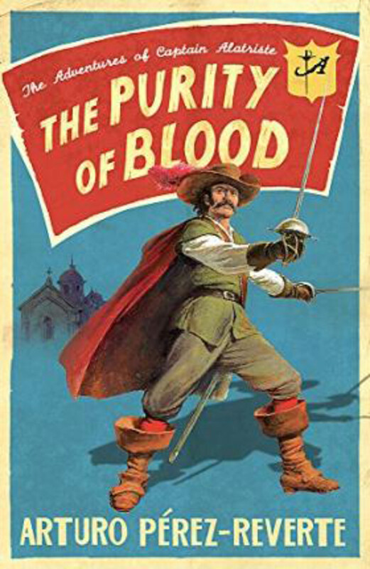 

Purity of Blood: The Adventures of Captain Alatriste, Paperback Book, By: Arturo Perez-Reverte