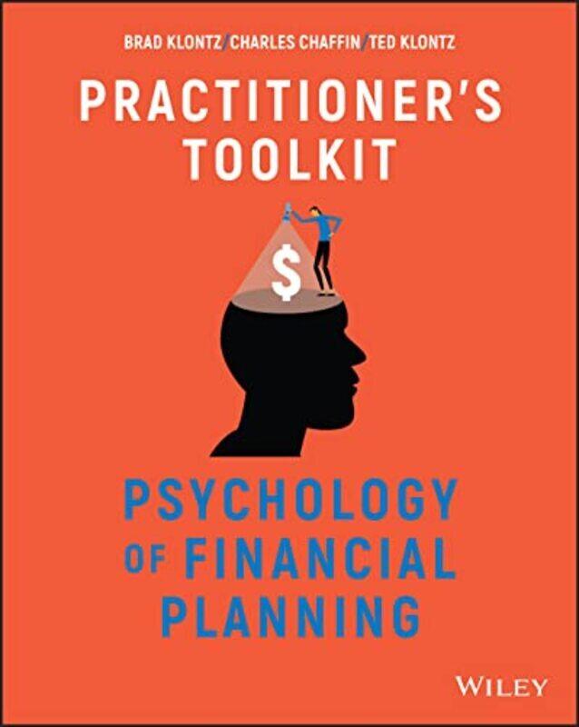 

Psychology of Financial Planning - Practitioners Toolkit , Paperback by B Klontz