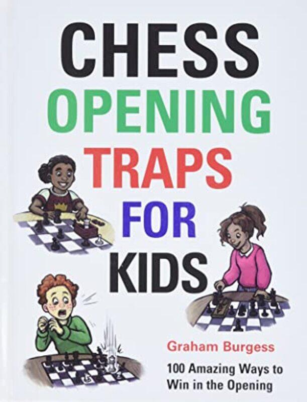 

Chess Opening Traps For Kids by Graham Burgess-Hardcover
