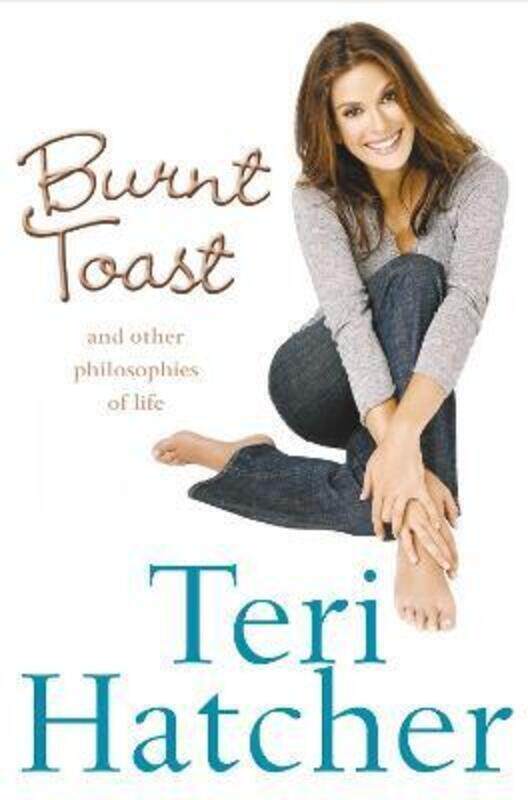 

Burnt Toast.paperback,By :Teri Hatcher