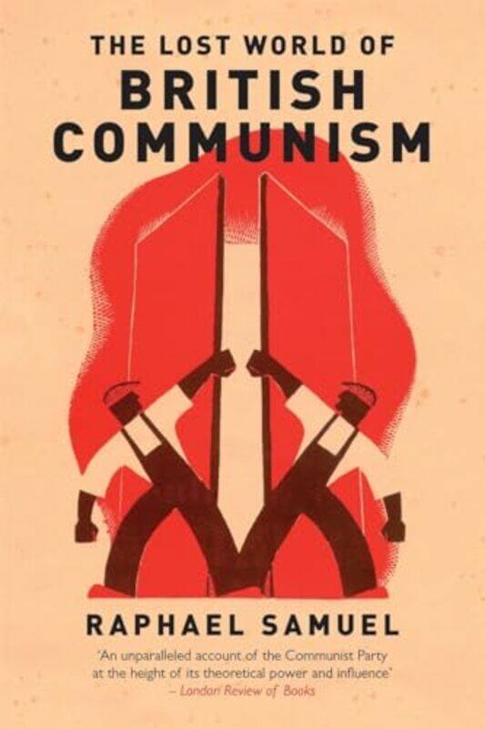 

The Lost World of British Communism by Izzi Howell-Paperback