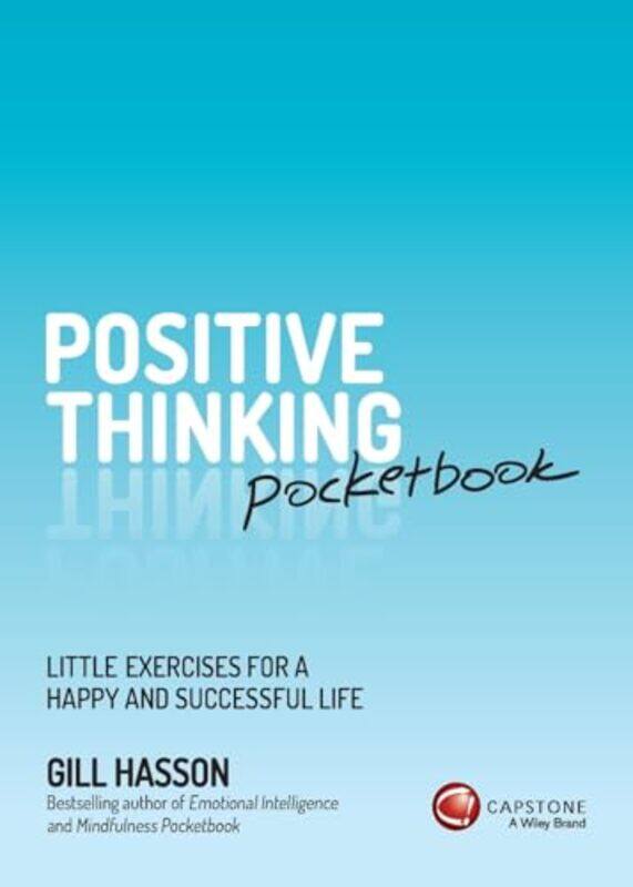

Positive Thinking Pocketbook by Gill University of Sussex, UK Hasson-Paperback