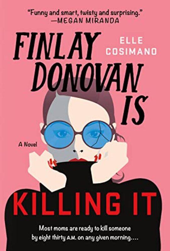 

Finlay Donovan Is Killing It By Cosimano, Elle -Paperback