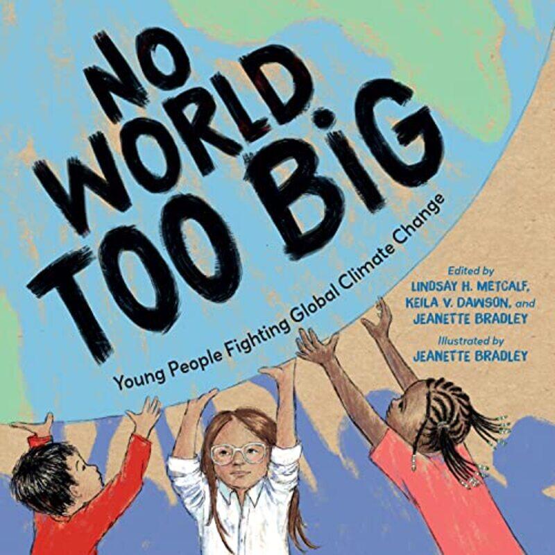 

No World Too Big , Hardcover by Metcalf, Lindsay H.