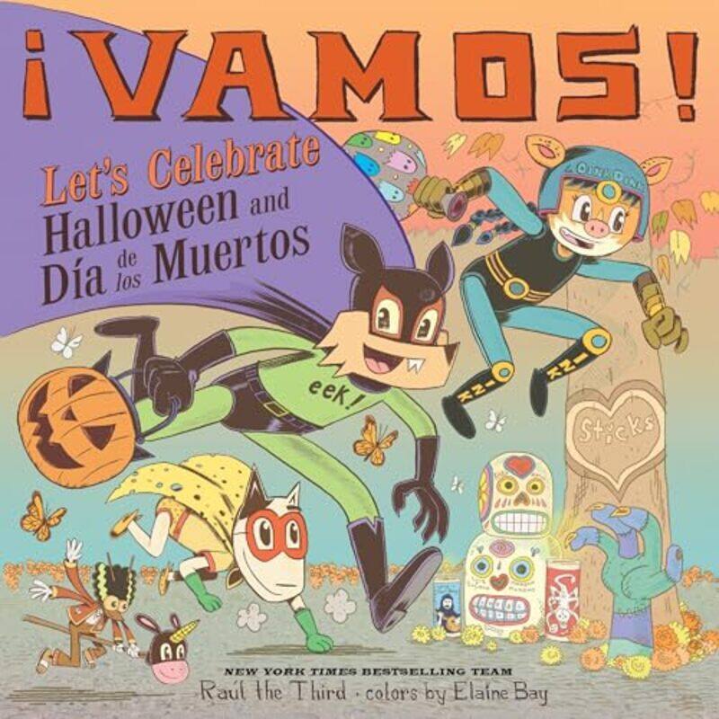 

Vamos Lets Celebrate Halloween And Dia De By Raul The Third - Hardcover