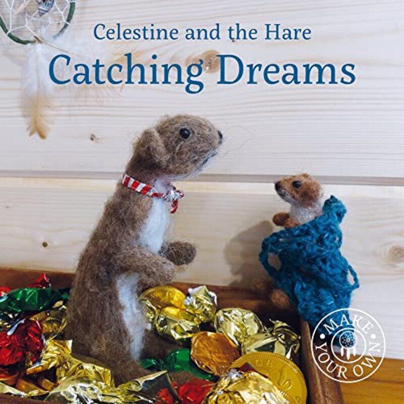 

Celestine and the Hare Catching Dreams by Karin Celestine-Hardcover