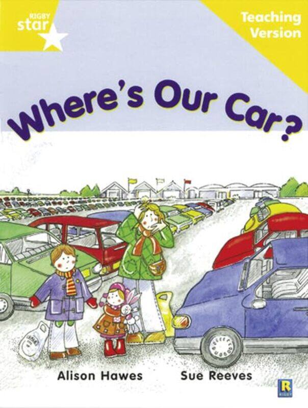 

Rigby Star Guided Reading Yellow Level Wheres Our Car Teaching Version by Charles Clover-Paperback