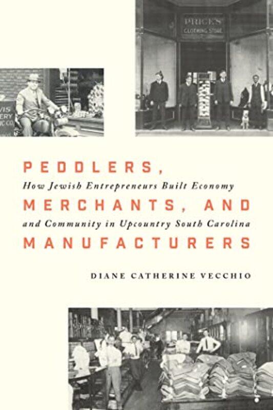 

Peddlers Merchants and Manufacturers by Diane C Vecchio-Hardcover