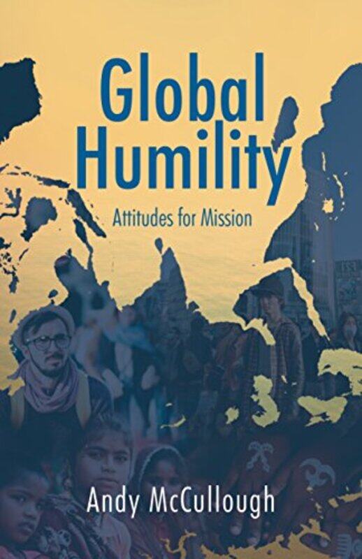 

Global HumilityAttitudes to Mission by Andrew McCullough-Paperback