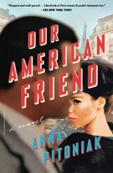 Our American Friend by Anna Pitoniak-Paperback